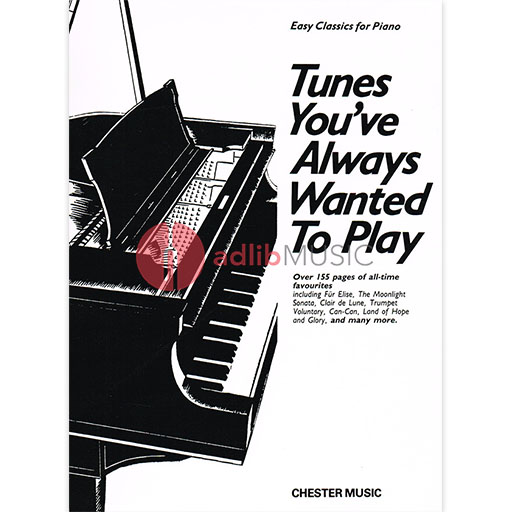 Tunes You've Always Wanted To Play - Piano Chester CH55834