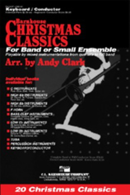 Christmas Classics - Keyboard/Conductor Book - For Band or Small Ensemble - Piano Andy Clark C.L. Barnhouse Company Conductor's Score Score