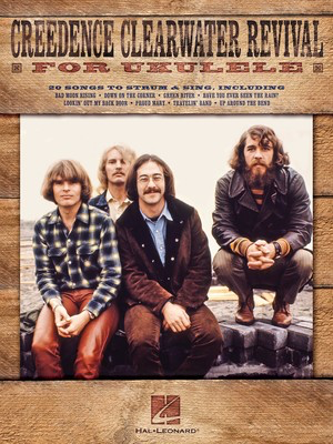 Creedence Clearwater Revival for Ukulele - Ukulele Hal Leonard Melody Line, Lyrics & Chords