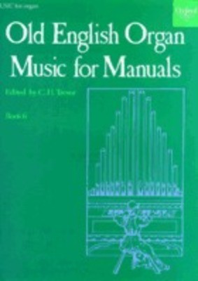 Old English Organ Music for Manuals Book 6 - C. H. Trevor - Organ Oxford University Press Organ Solo