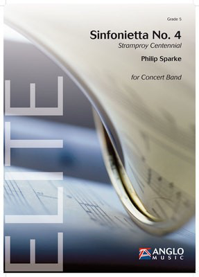 Sinfonietta No. 4 - Stramproy Centennial - Philip Sparke - Anglo Music Press Score