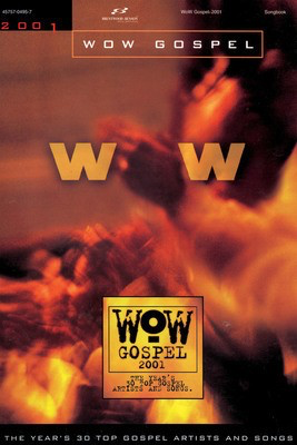 WOW Gospel 2001 - Guitar|Piano|Vocal Brentwood-Benson Piano, Vocal & Guitar