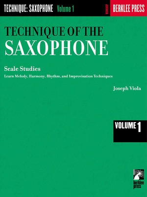 Technique of the Saxophone - Volume 1 - Scale Studies - Saxophone Joseph Viola Berklee Press