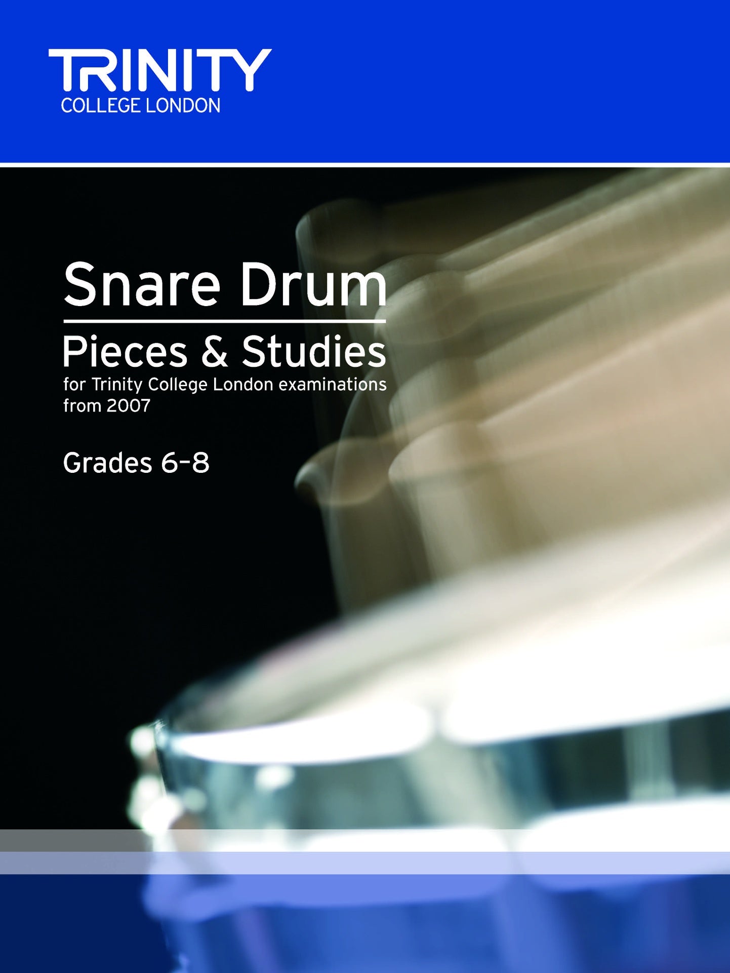 Trinity Snare Drum Pieces from 2007 Grades 6-8 - Trinity - Trinity