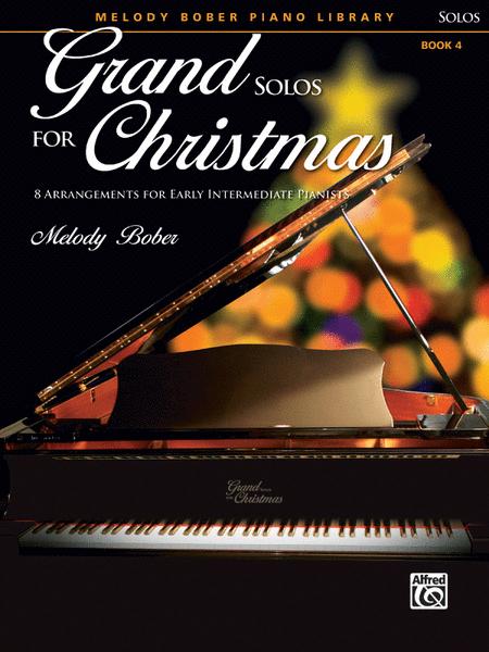 GRAND SOLOS FOR CHRISTMAS BOOK 4 - PIANO - MELODY BOBER - Alfred Music