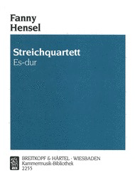 STRING QUARTET E FLAT MAJOR - FANNY HENSEL - BREITKOPF