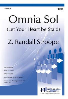 Omnia Sol - Let Your Heart Be Staid - Z. Randall Stroope - TTB Heritage Music Press Octavo