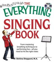 The Everything Singing Book - From Breathing Techniques to Performing Live - All You Need to Hit the - Bettina Sheppard Adams Media Corporation /CD