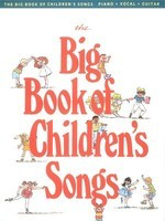 Big Book of Children's Songs - Piano/Vocal/Guitar PVG Hal Leonard 359261