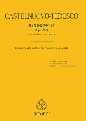 Concerto N. 2 (I Profeti) - For Violin and Orchestra - Mario Castelnuovo-Tedesco - Violin Ricordi