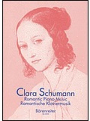 Clara Schumann Romantic Piano Music Volume 1