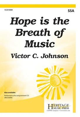 Hope is the Breath of Music - Victor C. Johnson - SSA Heritage Music Press Octavo