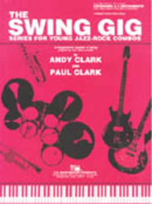 The New Swing Gig - Keyboards & C instruments book & CD - Series for Young Jazz Rock Combos - Andy Clark|Paul Clark - C Instrument|Piano C.L. Barnhouse Company Parts/CD