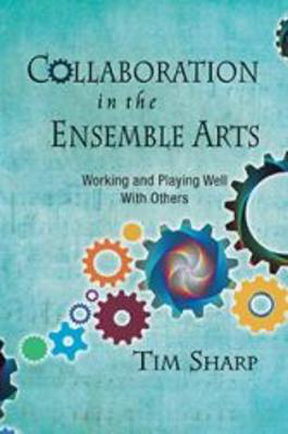 Collaboration In The Ensemble Arts -