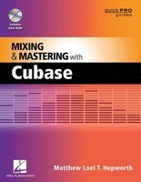 Mixing and Mastering with Cubase - Matthew Loel T. Hepworth Hal Leonard Book/DVD-ROM