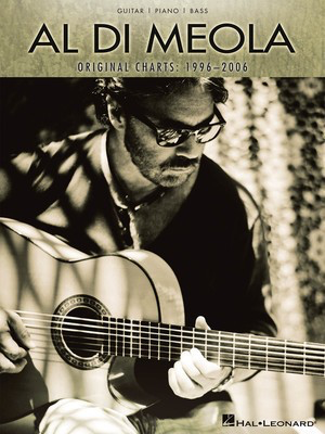 Al Di Meola - Original Charts: 1996-2006 - Guitar/Piano/Bass - Bass Guitar|Guitar|Piano Hal Leonard