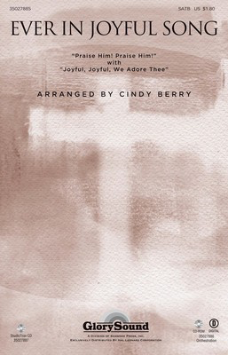 Ever in Joyful Song - (Incorporating Praise Him! Praise Him! and Joyful, Joyful, We Adore - Cindy Berry Shawnee Press StudioTrax CD CD