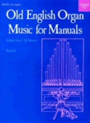 Old English Organ Music for Manuals Book 5 - C. H. Trevor - Organ Oxford University Press Organ Solo