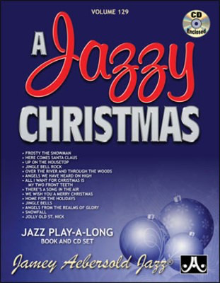 A Jazzy Christmas - Volume 129 - Jazz Play-A-Long Book and CD Set - Various - All Instruments Jamey Aebersold Jazz Lead Sheet /CD