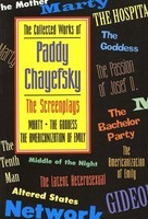 The Collected Works of Paddy Chayefsky - The Screenplays Volume 1 - Paddy Chayefsky Applause Books