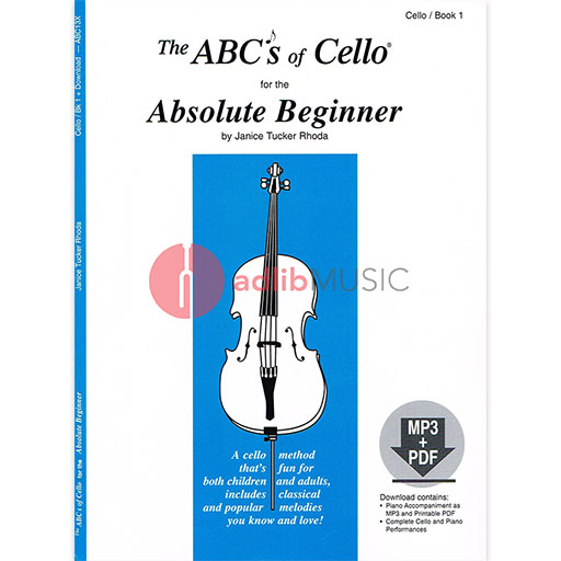 The ABC's of Cello for the Absolute Beginner Book 1 - Cello/MP3 & PDF Download by Tucker Rhoda Fischer ABC13X