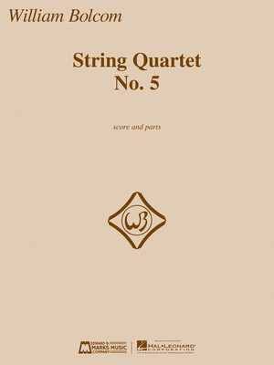 String Quartet No. 5 - Score and Parts - William Bolcom - Edward B. Marks Music Company String Quartet Score/Parts