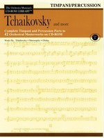 Tchaikovsky and More - Volume 4 - The Orchestra Musician's CD-ROM Library - Timpani/Percussion - Peter Ilyich Tchaikovsky - Timpani Hal Leonard CD-ROM