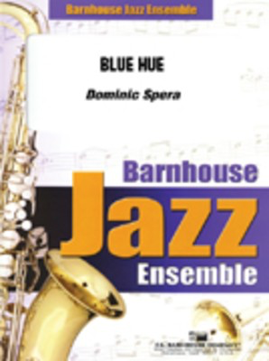 Blue Hue - Dominic Spera - C.L. Barnhouse Company Score/Parts