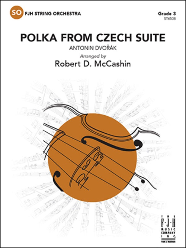 Dvorak - Polka from Czech Suite - String Orchestra Grade 3 Score/Parts arranged by McCashin FJH ST6538