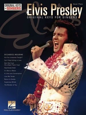 Elvis Presley - Original Keys for Singers - Piano|Vocal Hal Leonard Piano & Vocal