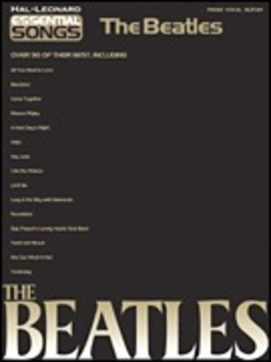 Essential Songs - The Beatles - Guitar|Piano|Vocal Hal Leonard Piano, Vocal & Guitar