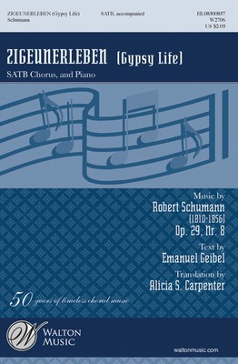 Zigeunerleben (Gypsy Life) - SATB - SATB Emanuel Geibel|Robert Schumann Walton Music Choral Score Octavo