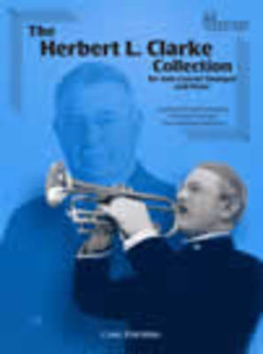 The Herbert L. Clarke Collection - for Solo Cornet/Trumpet and Piano - Herbert L. Clarke - Trumpet Carl Fischer