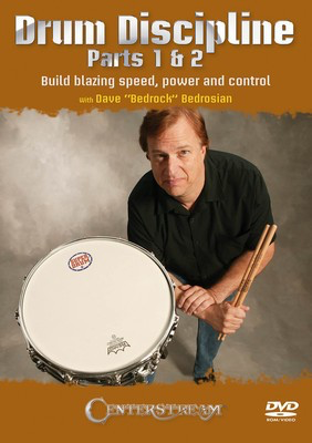 Drum Discipline, Parts 1 & 2 - Build Blazing Speed, Power and Control - Drums Dave Bedrock Bedrosian Centerstream Publications DVD