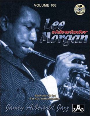 Lee Morgan - Sidewinder - Volume 106 - Book and CD Set for All Instrumentalists - Lee Morgan - All Instruments Jamey Aebersold Jazz Lead Sheet /CD