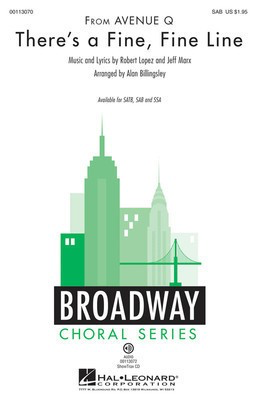 There's a Fine, Fine Line - (from Avenue Q) - Jeff Marx|Robert Lopez - SAB Alan Billingsley Hal Leonard Choral Score Octavo