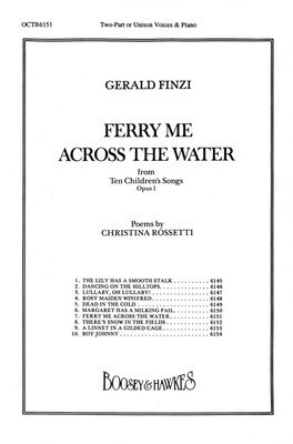 Ferry Me Across the Water - from Ten Children's Songs, Op. 1 - Gerald Finzi - Unison Boosey & Hawkes Octavo