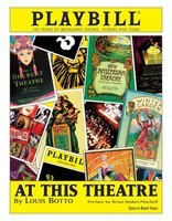 At This Theatre - Playbill - 100 Years of Broadway Shows, Stories and Stars - Louis Botto Applause Books Hardcover