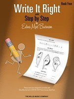 Write It Right - Book 4 - with Edna Mae Burnam's Step by Step - Edna Mae Burnam Willis Music