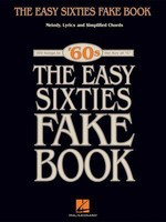 The Easy Sixties Fake Book - 100 Songs in the Key of C - Various - C Instrument|Keyboard|Piano Hal Leonard Fake Book Spiral Bound