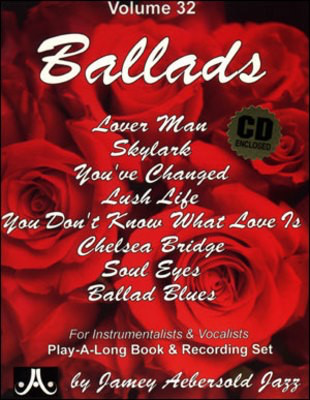 Ballads - Volume 32 - For Instrumentalists & Vocalists Play-A-Long Book & Recording Set - Various - All Instruments Jamey Aebersold Jazz Lead Sheet /CD