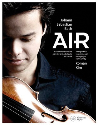 Air from the Orchestral Suite BWV 1068 - Arranged for violin solo by Roman Kim - Johann Sebastian Bach - Violin Roman Kim Barenreiter Violin Solo