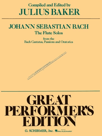 Bach - Flute Solos from the Cantatas, Passions, & Oratorios - Flute/Piano Accompaniment edited by Baker Schirmer 50332190