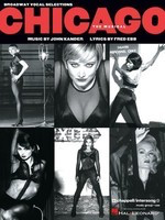 Chicago: The Musical Broadway Vocal Selections - Vocal by Kander Hal Leonard 312087