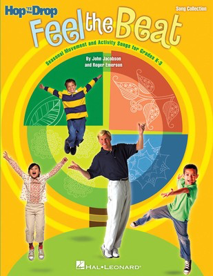 Feel the Beat! - Seasonal Movement and Activity Songs for Grades K-3 - John Jacobson|Roger Emerson - Vocal Hal Leonard Softcover