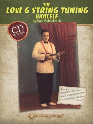 The Low G String Tuning Ukulele - Ukulele Ron Middlebrook Centerstream Publications Ukulele TAB /CD