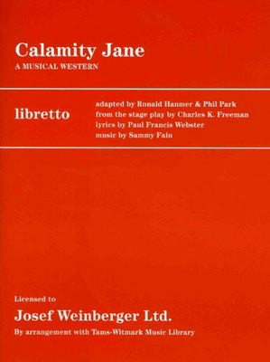 Calamity Jane - Libretto - Sammy Fain - Josef Weinberger Libretto