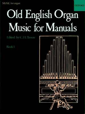 Old English Organ Music for Manuals Book 1 - C. H. Trevor - Organ Oxford University Press Organ Solo