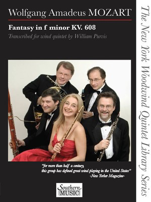 Fantasy in F Minor, K. 608 - for Woodwind Quintet - Wolfgang Amadeus Mozart - Bassoon|Clarinet|French Horn|Flute|Oboe Southern Music Co. Woodwind Quintet Score/Parts