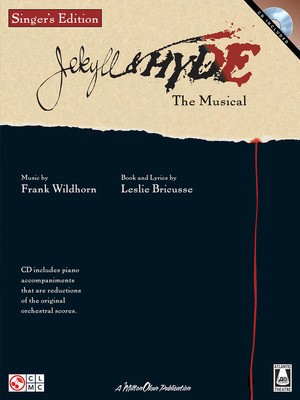 Jekyll & Hyde - The Musical: Singer's Edition - Frank Wildhorn|Leslie Bricusse - Guitar|Piano|Vocal Frank Wildhorn|Leslie Bricusse Cherry Lane Music Piano, Vocal & Guitar /CD